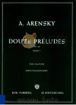 Douze Préludes Op.63 Band Ⅰ für Klavier Originalausgabe     PDF电子版封面    A.Arensky 