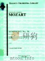 Symphony No.36 in C'Linz' K.425 Critical Edition based on the Composer's Manuscript K     PDF电子版封面    Mozart Wolfgang Amadeus 