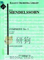 Symphony No.3 in A minor 'Scottish' Op. 56 CONDUCTOR'S score A 1707     PDF电子版封面    Felix Mendellsohn 