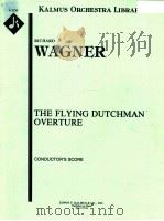 The Flying Dutchman Overture condctor's score A 2230     PDF电子版封面    Richard Wagner 