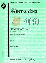Symphony No.3 in C minor Op.78 edition by nancy m.bradburd full score A 1969     PDF电子版封面    Camille Saint-Sans 