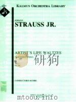 Artist's Life Walzes Künstlerleben-Walzer Op.316 conductor's score A 2093     PDF电子版封面    Johann Strauss Jr. 