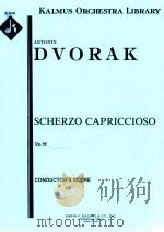 Scherzo Capriccioso Op.66 conductor's score A 1430     PDF电子版封面    Antonin Dvorak 