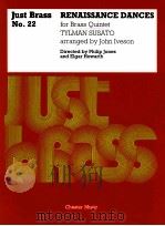 just brass No.22 Renaissance Dances for Brass Quintet   1991  PDF电子版封面    Tylman Susato 