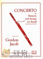 concerto for bassoon and strings or band arranged for bassoon and piano No.1.5093   1948  PDF电子版封面    Gordon Jacob 