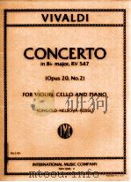 Concerto in Bb major RV547Opus 20 No.2 for violin Cello and Piano Gingold-Nelsova-Füssl No.2181   1964  PDF电子版封面    Antonio Vivaldi;Piano reductio 