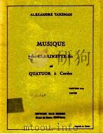 Musique pour clarinette sib et quatuor a cordes   1984  PDF电子版封面    Alexandre Tansman 