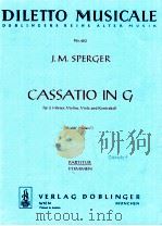 Cassatio in G für 2 H?rner Violine Viola und Kontraba? Partitur Nr.663   1980  PDF电子版封面    J.M.Sperger 