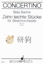 Zehn leichte Stücke für Streichorester maros partitur CON 18   1961  PDF电子版封面    Béla Bartók 