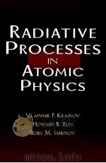 Radiative Processes in Atomic Physics   1997  PDF电子版封面  9780471125334  Vladimir P. Krainov 
