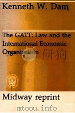 THE GATT  LAW AND INTERNATIONAL ECONOMIC ORGANIZATION（1970 PDF版）