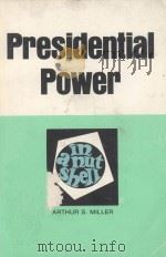 PRESIDENTIAL POWER  IN A NUTSHELL   1977  PDF电子版封面    ARTHUR S.MILLER 