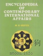 ENCYCLOPEDIA OF CONTEMPORARY INTERNATIONAL AFFAIRS  VOLUME 2   1987  PDF电子版封面  8185070059  M G GUPTA 