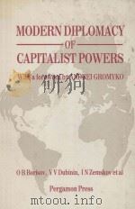Modern diplomacy of capitalist powers   1983  PDF电子版封面  0080281737  Borisov;Oleg Borisovich.;Dubin 