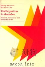 PARTICIPATION IN AMERICA  POLITICAL DEMOCRACY AND SOCIAL EQUALITY   1972  PDF电子版封面  0226852962  SIDNEY VERBA AND NORMAN H.NIE 
