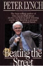 BEATING THE STREET  THE BEST-SELLING AUTHOR OF ONE UP ON WALL STREET YOU HOW TO PICK WINNING STOCKS   1993  PDF电子版封面  0671759159  PETER LYNCH 