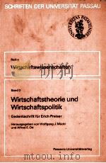 WIRTSCHAFTSTHEORIE UND WIRTSCHAFTSPOLITIK  GEDENKSCHRIFT FUR ERICH PREISER   1981  PDF电子版封面  3922016170   