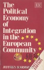 THE POLITICAL ECONOMY OF INTEGRATION IN THE EUROPEAN COMMUNITY  SECOND EDITION   1992  PDF电子版封面  1852785896  JEFFREY HARROP 