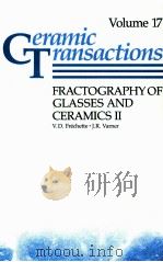 Fractography of glasses and ceramics Ⅱ   1991  PDF电子版封面  0944904343  v.d.fréchette j.r.varner 