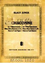 Chaconne for 5 wind instruments Flute Oboe clarinet in B? Horn in F and bassoon Edition Sikorski Nr.   1961  PDF电子版封面    Klaus Jungk 
