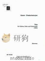 Trio für Violine Viola und Violoncello 1984 Stimmen UE 18 242 6880   1987  PDF电子版封面  3702416765   