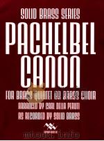 Pachelbei Canon for Brass Quintet or Brass Choir   1988  PDF电子版封面     