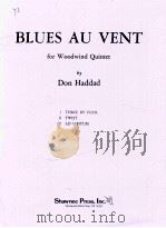 Blues au vent for woodwind quintet   1966  PDF电子版封面    Don Haddad 