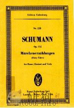 M?rchen-Erz?hlungen für Pianoforte Klarinette Violine und Viola op.132 No.228     PDF电子版封面    Robert Schumann 