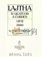 Lajtha Ⅳ.Quartuor à Cordes Op.12 1930 Partition Reprint Z.13 155   1950  PDF电子版封面    lászió Lajtha 