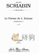 Le Poeme de L'Extase Symphony No.4 Op.54     PDF电子版封面    Alexander Scriabin 