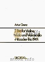 2 Trio für Violine Viola und Violoncello   1949  PDF电子版封面    Artur Granz 