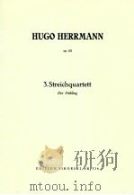 3.Streichquartet Der Frühling Partitur Edition Sikorski 354   1956  PDF电子版封面    Hugo Hermann 