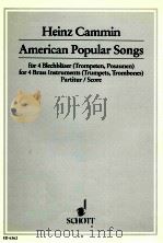 America Popular Songs for 4 Brass Instruments Trumpets Trombones score ED 6362   1974  PDF电子版封面    Heinz Cammin 
