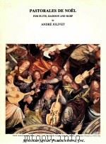 pastorales de no?l for flute bassoon and harp M 2778     PDF电子版封面    André Jolivet 