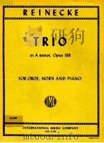 trio in a minor opus 188 for oboe horn and piano No.2398     PDF电子版封面    Reinecke 