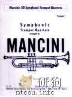 Symphonic trumpet quartets trumpet 1 CC1301   1974  PDF电子版封面    Mancini 