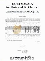 DUET SONATA for Flute and B? Clarinet Op.167     PDF电子版封面    Camil Van Hulse 