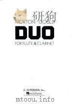 DUO FOR FLUTE & CLARINET   1973  PDF电子版封面    MORTON GOULD 