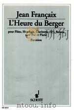 L'heure du berger pour fl?te hautbois clarinette si? basson cor fa et piano partition ED 6034   1970  PDF电子版封面    jean Franaix 