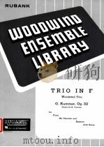 trio in F Woodwind Trio for Flute Bb Clarinet and Bassoon with Score Op.32     PDF电子版封面    G.Kummer 