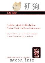 Festive Music for Brass Instruments in two Choruses of four to Six PARTS     PDF电子版封面    Jung Baur 