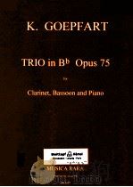 trio in b opus 75 for clarinet bassoon piano mr2227   1996  PDF电子版封面    K.Goepfart 