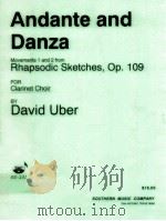 Andante and Danza Movements 1 and 2 from Rhapsodic SketchesOp.109 for clarinet choir   1994  PDF电子版封面    David Uber 