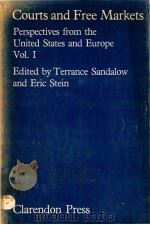 COURTS AND FREE MARKETS  PERSPECTIVES FROM THE UNITED STATES AND EUROPE  VOLUME I（1982 PDF版）