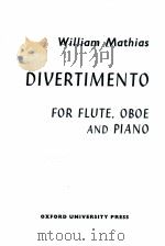 divertimento for flute oboe and piano   1996  PDF电子版封面    William Mathias 
