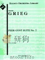 Peer Gynt Suite No.2 Op.55     PDF电子版封面    Edvard Grieg 