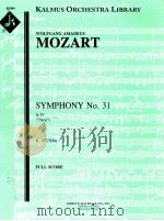 Symphony No. 31 in D     PDF电子版封面    Wolfgang Amadeus Mozart 