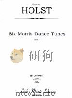 Six Morris Dance Tunes set Ⅰ set of parts 11009     PDF电子版封面    Gustav Holst 