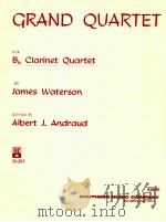 Grand Quartet for B? Clarinet Quartet SS-285   1958  PDF电子版封面    James Waterson 