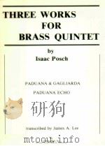 Three works for brass quintet paduana & gagliarda paduana echo（1986 PDF版）